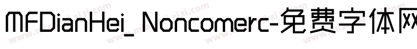 MFDianHei_ Noncomerc字体转换